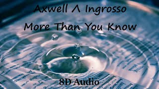 [8D Audio] Axwell /\ ingrosso - More Than You Know (Bipolar Music)