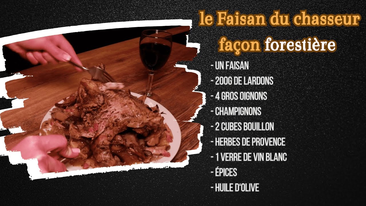 Recette : Le Faisan du chasseur façon forestière // Parfait  pour le réveillon !!!