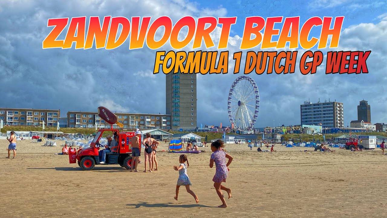 The Relaxing Beach of Zandvoort Formula1 Heineken Dutch GP Host 2022
