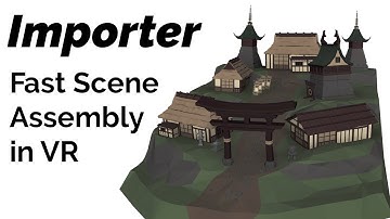 Using the Importer for fast Maya scene assembly in VR