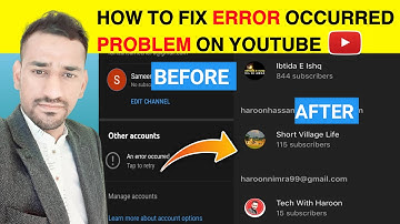 how to fix an error occurred youtube problem | account switch problem on youtube