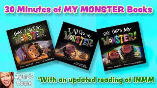 30 Minutes of MY MONSTER Books for Kids Includes Fresh Reading of I NEED MY MONSTER w/Sound Effects