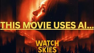 WATCH THE SKIES & Its Use of A.I. Dubbing...