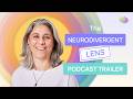 Podcast Trailer | The Neurodivergent Lens