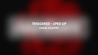 triggered: chase atlantic (sped up)