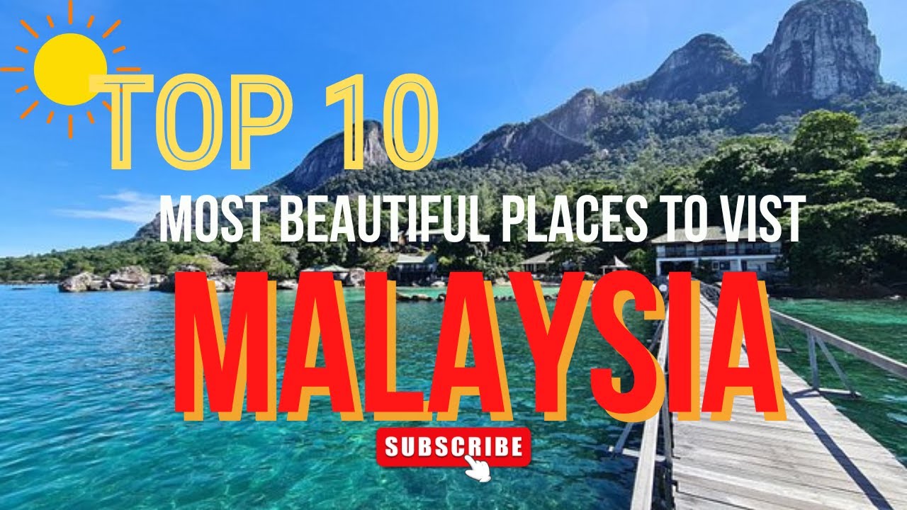 Top 10 beautiful places to visit in Malaysia | The Strange World