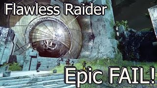 Destiny Flawless Raider Epic Fail + Punishment