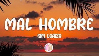 Kim Loaiza - Mal Hombre (Letra/Lyrics)