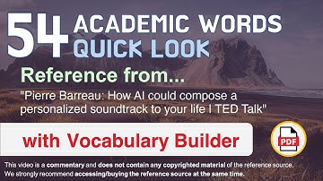 54 Academic Words Quick Look Ref from "How AI could compose a personalized soundtrack [...], TED"