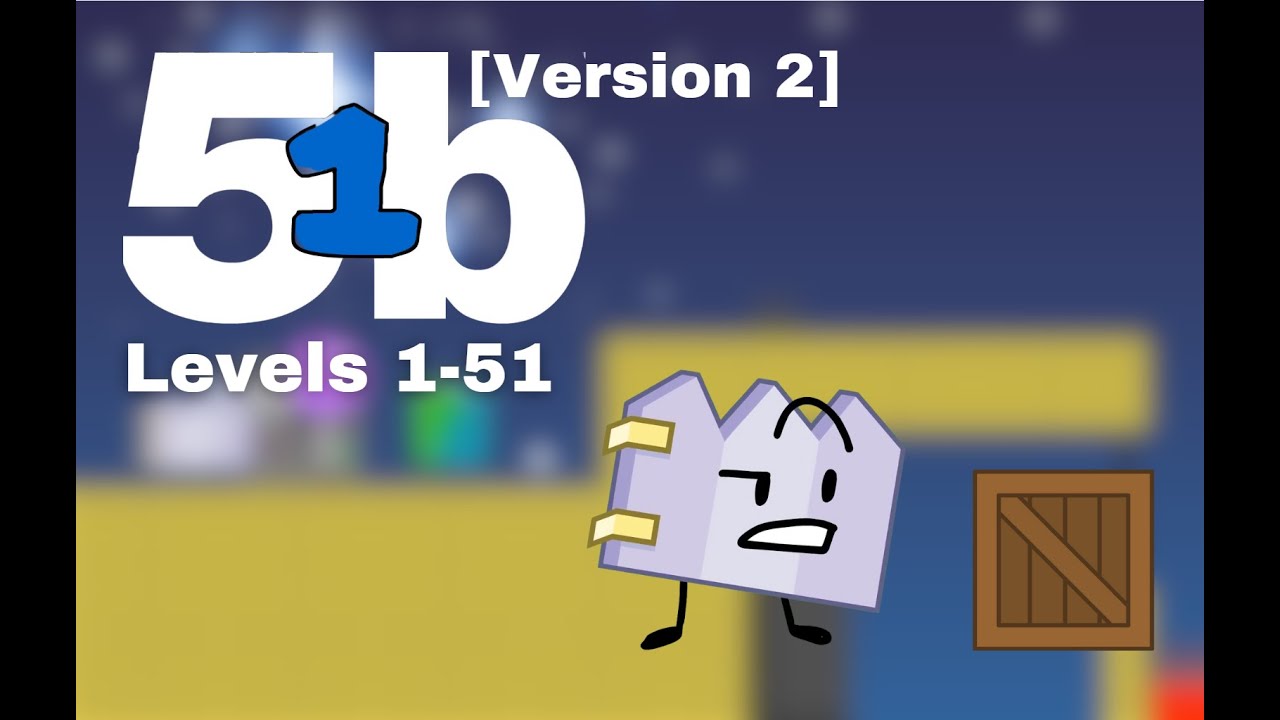 BFDIA 5b Mod Showcase: 51b [v2] Levels 1-51