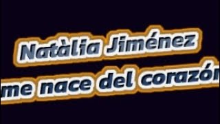 Natàlia Jiménez me nace del corazón karaoke La Poderosa