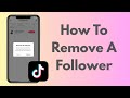 How To Remove A Follower On Tiktok Without Blocking