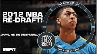 2012 NBA RE-DRAFT! Damian Lillard vs. Anthony Davis 👀 | NBA Crosscourt