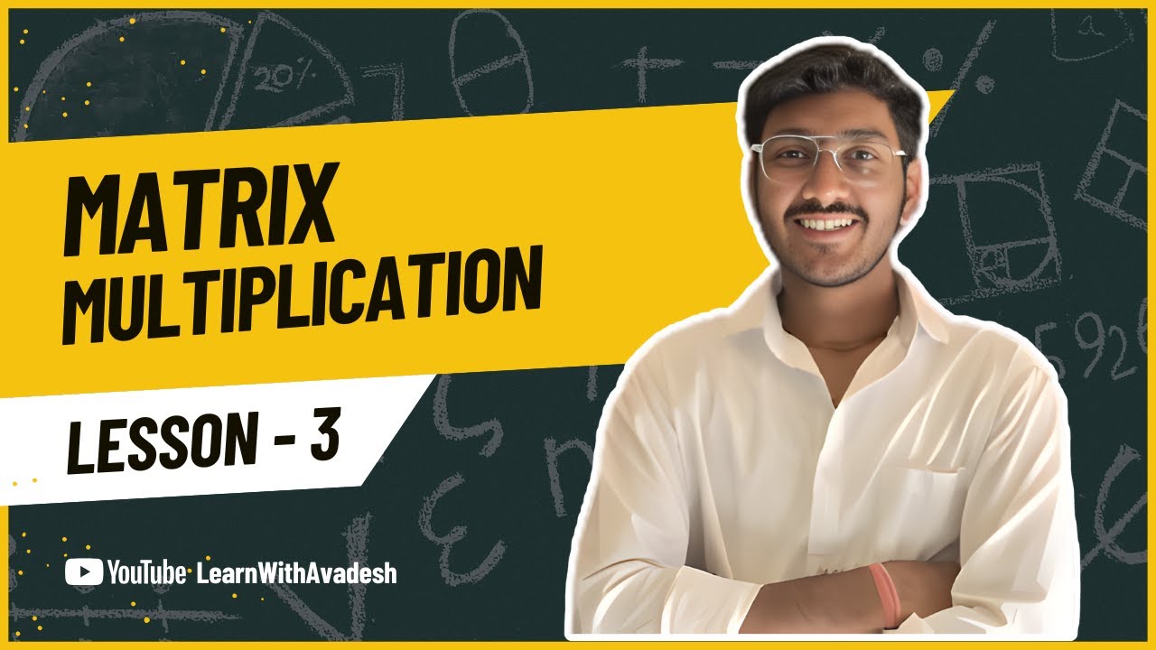 Matrix Multiplication 2x2 Explained | Step-by-Step Method | Learn With Avadesh