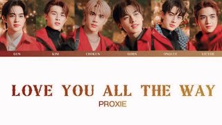 Proxie  Love You All The Way thairom tpop proxie 