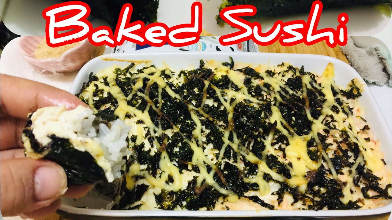 Baked Sushi 2 ways Recipe ( salmon , crab meat , chicken meat) Amylyn’s