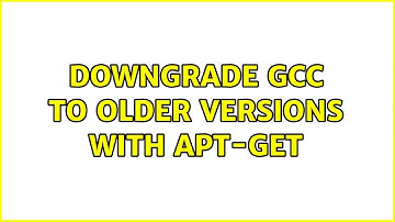 Downgrade GCC to older versions with apt-get