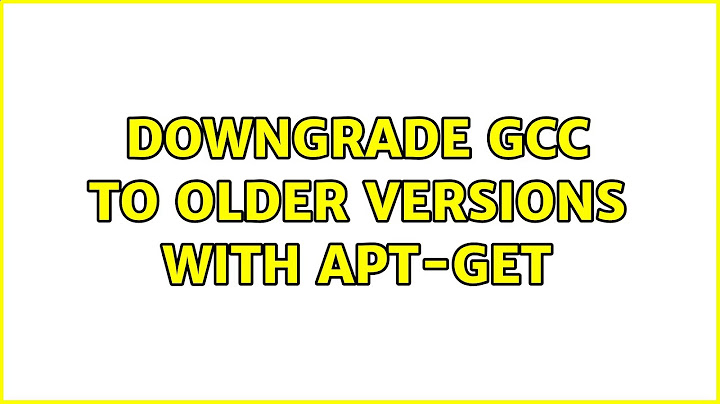 Downgrade GCC to older versions with apt-get