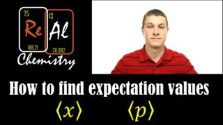 How to calculate expectation values of position and momentum - Real Chemistry