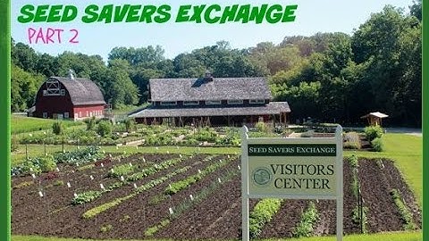 Our visit to SEED SAVERS EXCHANGE Part 2