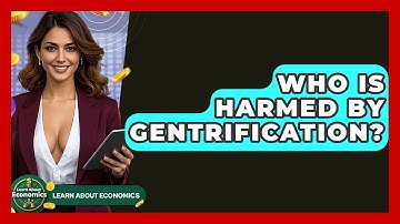 Who Is Harmed By Gentrification? - Learn About Economics