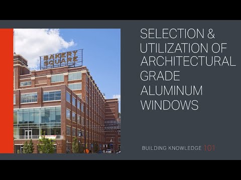 Selection & Utilization of Architectural Grade Aluminum Windows - YouTube