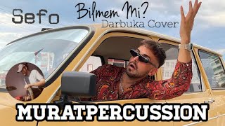 Bilmem Mi? - Sefo (Darbuka Cover) by Murat Percussion Resimi