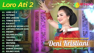 DENI KRISTIANI - LORO ATI 2 - FOTOMU | KOMPILASI LANGGAM CAMPURSARI FULL ALBUM TERBARU 2023