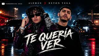 TE QUERÍA VER, Neton Vega x Alemán