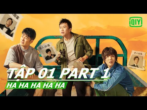 【Vietsub】Cười đến mức không thể ngừng được | Ha ha ha ha ha Tập 01 part 1 | iQIYI Vietnam