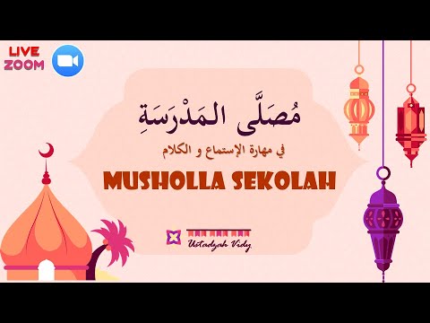 Live Zoom Video Pembelajaran Bahasa Arab Kelas 2 Bab 4 Musholla Sekolah Youtube