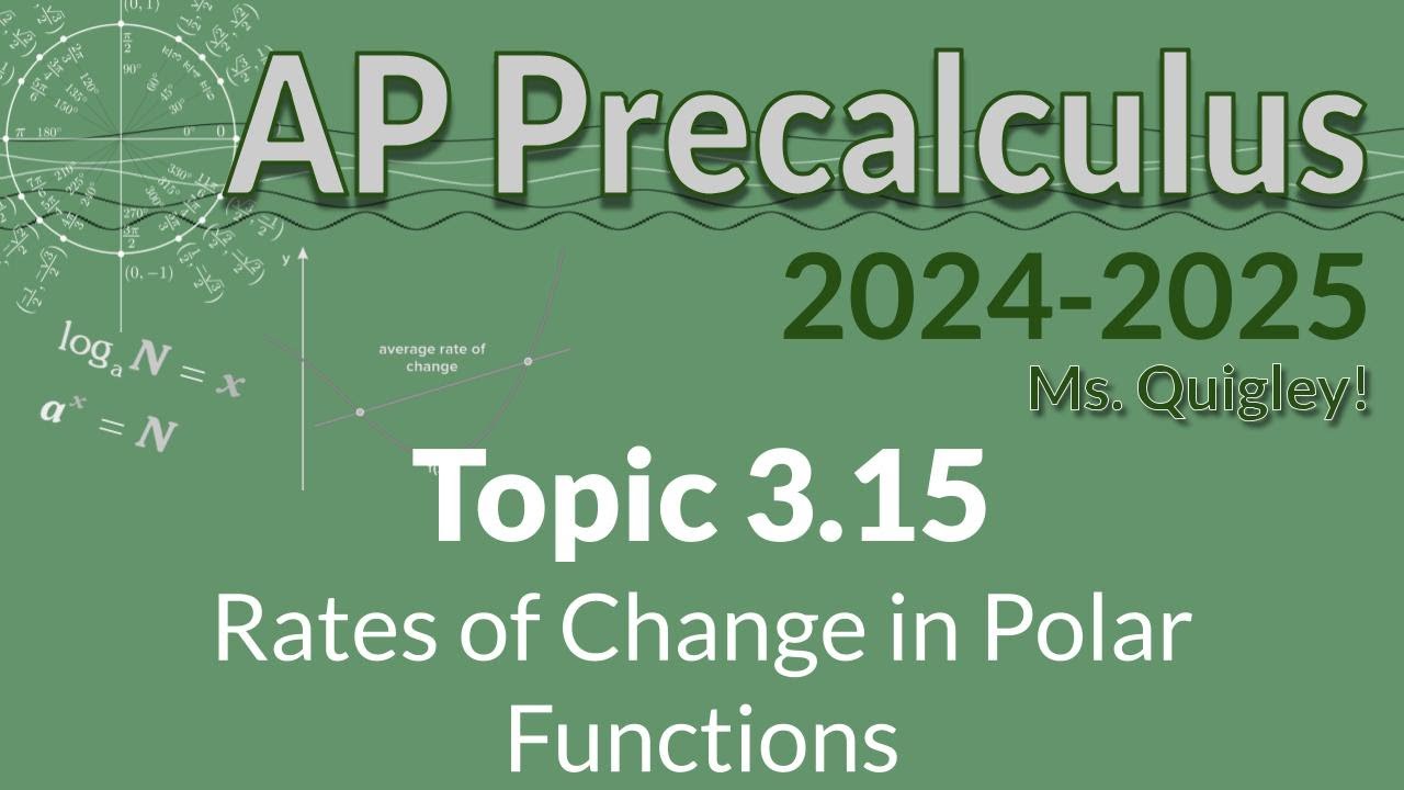 APPC 3.15 Notes Rates of Change in Polar Functions