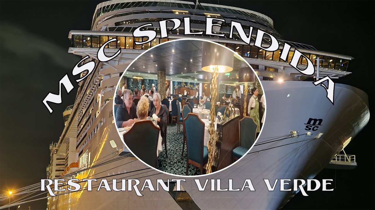 [4K] MSC SPLENDIDA Cruises - Restaurant VILLA VERDE - YouTube