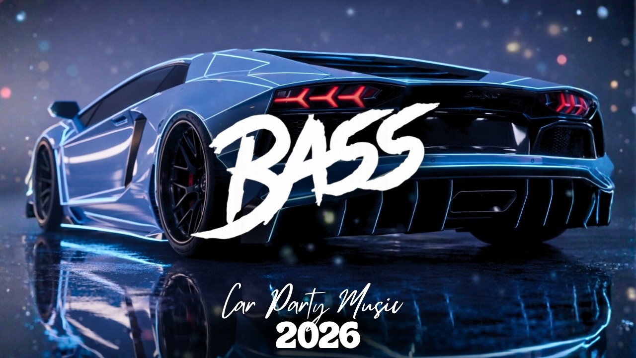 CAR MUSIC 🚗🎶 BASS BOOSTED EDM REMIX BANGER 2026 🔥 DANCE MUSIC PARTY MIX | NIGHT DRIVE 🌃