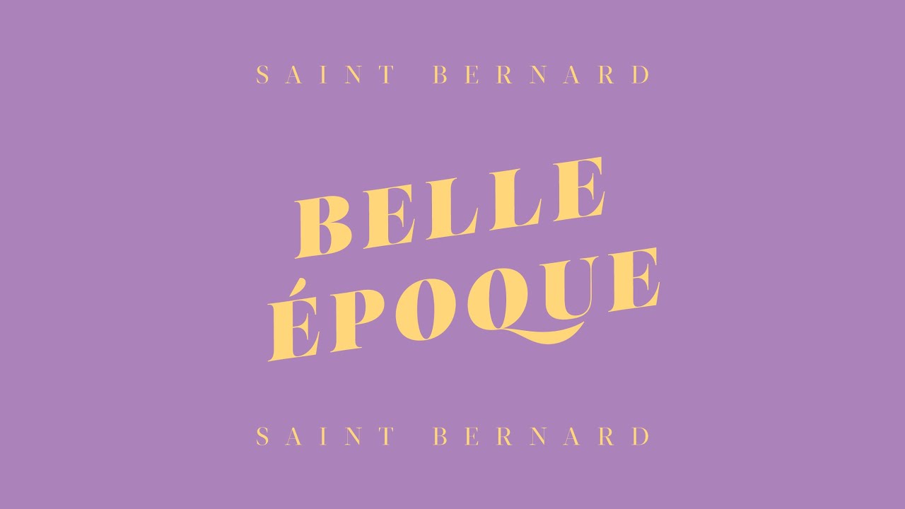 SAINT BERNARD-BELLE EPOQUE (CLIP OFFICIEL)