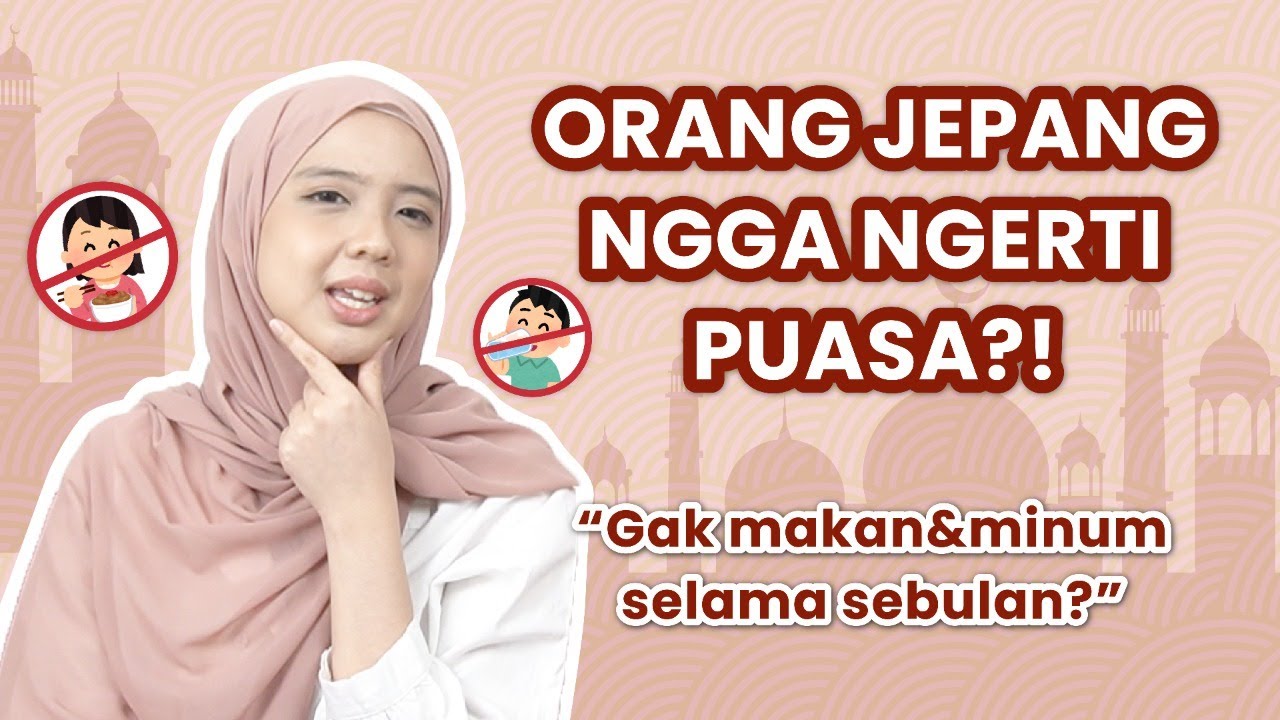 Bingung Jelasin PUASA ke orang Jepang? GAMPANG! Ini Caranya