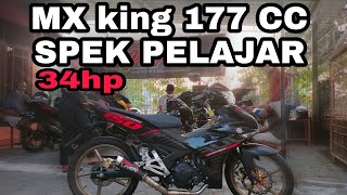 MX KING SPEK PELAJAR 177 CC TEMBUS 34 HP