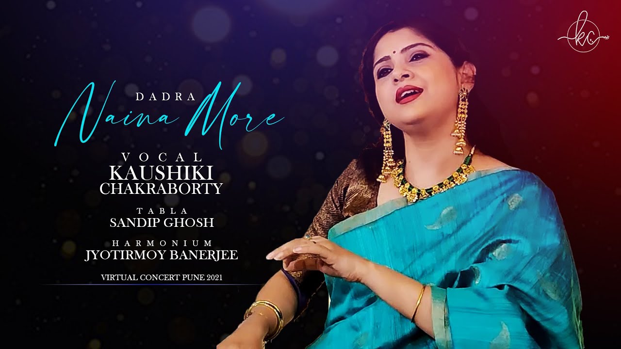 Dadra - Naina More - Preview | Kaushiki Chakraborty | Virtual Concert Pune