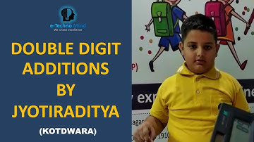 Double digit additions by Jyotiraditya Rautela : e-Techno Mind Kotdwara