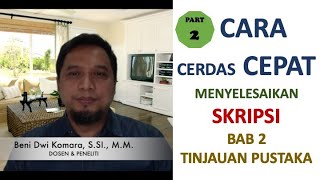 CARA CERDAS CEPAT MENYELESAIKAN SKRIPSI BAB 2 TINJAUAN PUSTAKA  PART 2