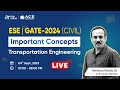 Transportation engineering civil engg  gate  ese 2024 important concepts  ace online live