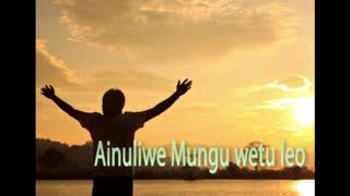 BEAT YA SIFA,, AINULIWE MUNGU WETU LEO & BWANA WA MABWANA LEO AINULIWE.