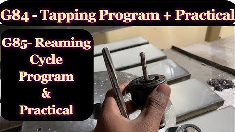 Tapping Cycle Vs Reaming Cycle dono cycle me kya fark hai. Tapping & Reaming Cycle Program Practical