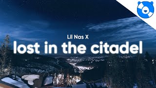 Lil Nas X - LOST IN THE CITADEL (Lyrics)