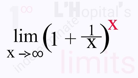 limit of (1+1/x)^x as x approaches infinity