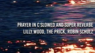 Prayer in C - slowed and reverbe