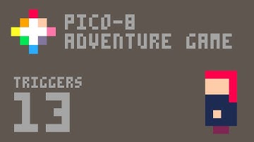 Pico-8 RPG Adventure Game Part 13 - Triggers