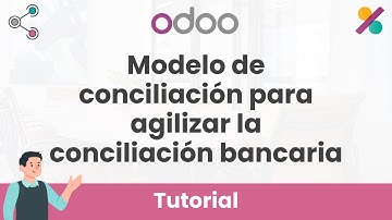 👨‍🏫 MODELO de CONCILIACIÓN para AGILIZAR la CONCILIACIÓN BANCARIA | Tutorial Contabilidad Odoo Ep.57