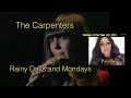 Carpenters   Rainy Days And Mondays - Reaction Woman Of The Year 2021 UK (finalist)