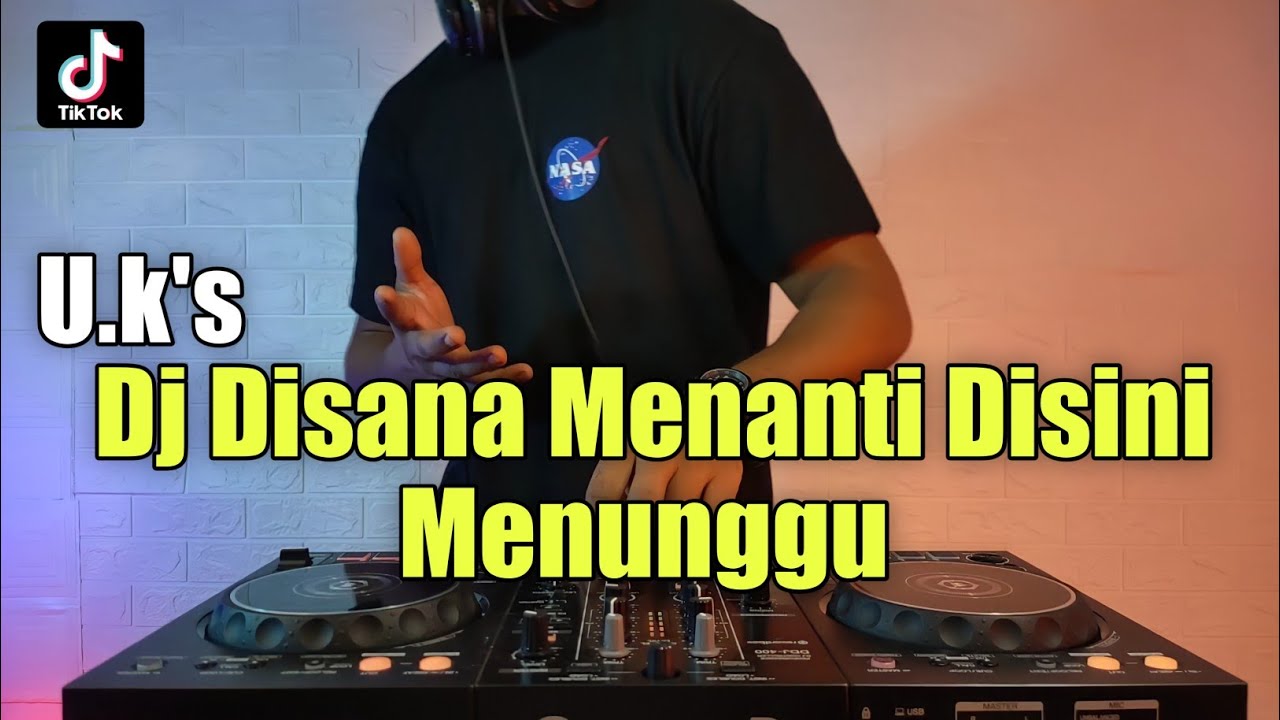 DJ DI SANA MENANTI DISINI MENUNGGU - REMIX VIRAL TIKTOK TERBARU 2021 FULL BASS
